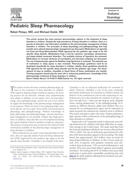 Pediatric Sleep Pharmacology Rafael Pelayo, MD, and Michael Dubik, MD