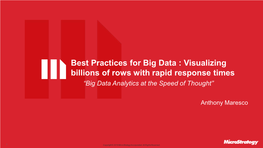 Best Practices for Big Data : Visualizing Billions of Rows with Rapid Response Times “Big Data Analytics at the Speed of Thought”