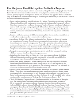 Pro: Marijuana Should Be Legalized for Medical Purposes Foremost in Our Society, Marijuana Is Known As a Recreational Drug