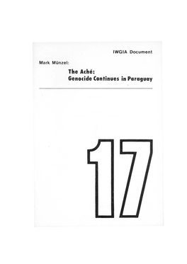 The Ache: Genocide Continues in Paraguay Mark Milnzel