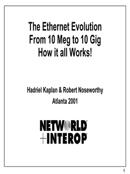 The Ethernet Evolution from 10 Meg to 10 Gig How It All Works!