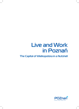 Live and Work in Poznań the Capital of Wielkopolska in a Nutshell Basic Information About Poland