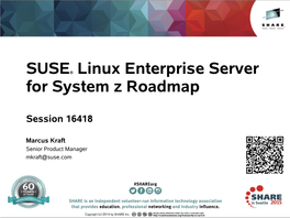 SUSE® Linux Enterprise Server for System Z Roadmap