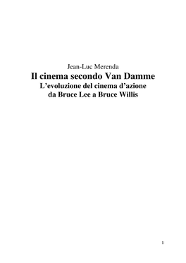 Il Cinema Secondo Van Damme L’Evoluzione Del Cinema D’Azione Da Bruce Lee a Bruce Willis