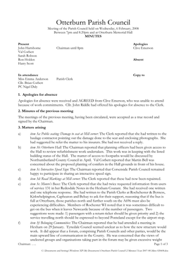 Otterburn Parish Council Meeting of the Parish Council Held on Wednesday, 6 February, 2008 Between 7Pm and 8.20Pm and at Otterburn Memorial Hall MINUTES