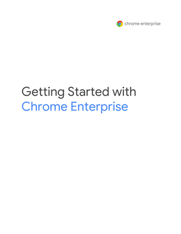 Getting Started with Chrome Enterprise