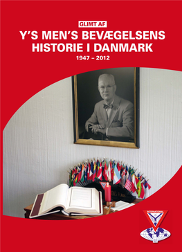 Glimt Af Y's Men's Bevægelsens Historie I Danmark 1947 – 2012
