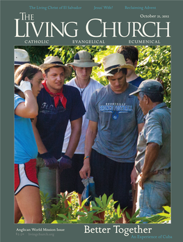 THE LIVING CHURCH Provides the Most Thoughtful, Faithful, and Regular Engagement with This Reality Available.” —The Rev