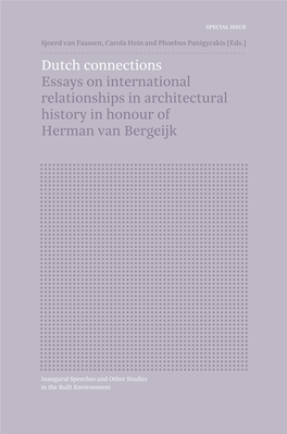 Dutch Connections Essays on International Relationships in Architectural History in Honour of Herman Van Bergeijk