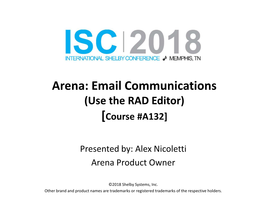 Arena: Email Communications (Use the RAD Editor) [Course #A132]