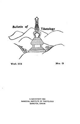 Bulletin of Tibetology Are Those of the Con­ Tributors Alone and Not of the Namgyal Institute of Tibetology