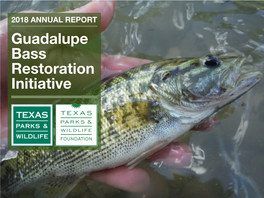 2018 Annual Report for the Guadalupe Bass Restoration Initiative