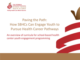 Paving the Path: How Sbhcs Can Engage Youth to Pursue Health Career Pathways