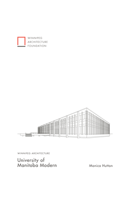 University of Manitoba Modern Monica Hutton WINNIPEG ARCHITECTURE University Of