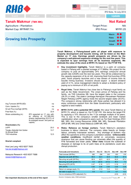 Tanah Makmur (TMK MK) Not Rated Agriculture - Plantation Target Price: NA Market Cap: MYR497.7M IPO Price: MYR1.25