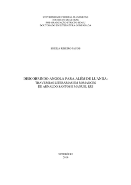 Descobrindo Angola Para Além De Luanda: Travessias Literárias Em Romances De Arnaldo Santos E Manuel Rui