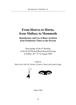 From Hooves to Horns, from Mollusc to Mammoth Manufacture and Use of Bone Artefacts from Prehistoric Times to the Present