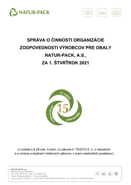 Správa O Činnosti Organizácie Zodpovednosti Výrobcov Pre Obaly Natur-Pack, A.S., Za 1