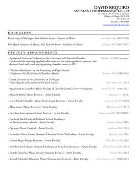 DAVID REQUIRO ASSISTANT PROFESSOR of CELLO University of Colorado at Boulder College of Music, 301 UCB 18Th & Euclid Boulder, CO 80309 David.Requiro@Colorado.Edu