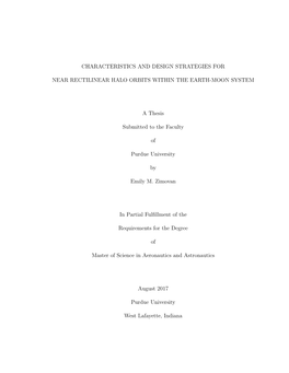 CHARACTERISTICS and DESIGN STRATEGIES for NEAR RECTILINEAR HALO ORBITS WITHIN the EARTH-MOON SYSTEM a Thesis Submitted to the Fa