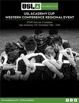 USL ACADEMY CUP WESTERN CONFERENCE REGIONAL EVENT STAR Soccer Complex San Antonio, TX | October 11Th - 14Th