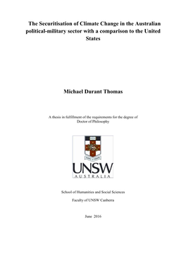 The Securitisation of Climate Change in the Australian Political-Military Sector with a Comparison to the United States Michael Durant Thomas