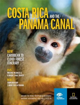New! Caribbean to Cloud Forest Itinerary Plus Pristine Wildness & a Unique Canal Transit with Complimentary 2-Night Stay in Panama