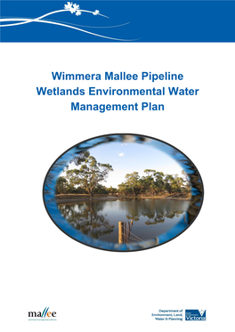 Wimmera Mallee Pipeline Wetlands Environmental Water Management Plan