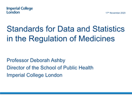 Standards for Data and Statistics in the Regulation of Medicines
