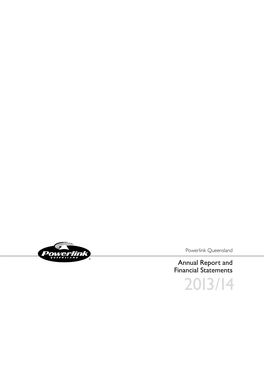 Annual Report and Financial Statements 2013 /14 Contents Powerlink Profile