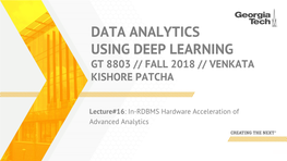 Data Analytics Using Deep Learning Gt 8803 // Fall 2018 // Venkata Kishore Patcha