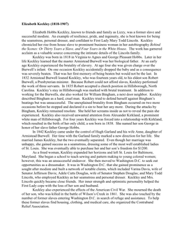Elizabeth Keckley (1818-1907) Elizabeth Hobbs Keckley, Known to Friends and Family As Lizzy, Was a Former Slave and Successful M