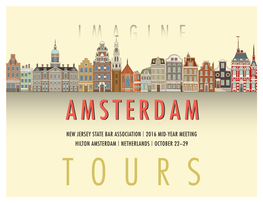 2016 MID-YEAR MEETING HILTON AMSTERDAM | NETHERLANDS | OCTOBER 22 –29 TOURS Sunday, Oct