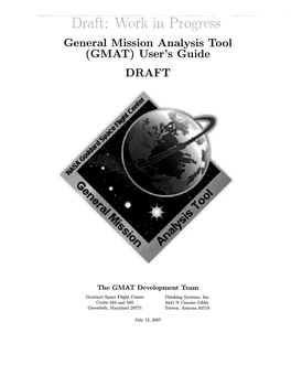 General Mission Analysis Tool (GMAT) User's Guide DRAFT