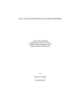 RACE, RAPE and GENDER in NAZI-OCCUPIED TERRITORIES a Dissertation Submitted to Kent State University in Partial Fulfillment Of