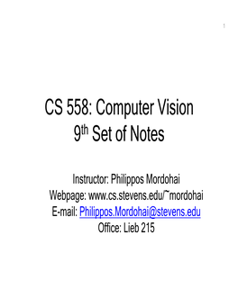 CS 558: Computer Vision 9Th Set of Notes