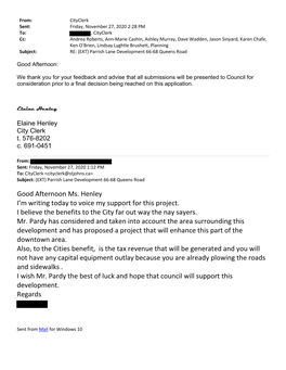 Good Afternoon Ms. Henley I'm Writing Today to Voice My Support for This Project. I Believe the Benefits to the City Far out W
