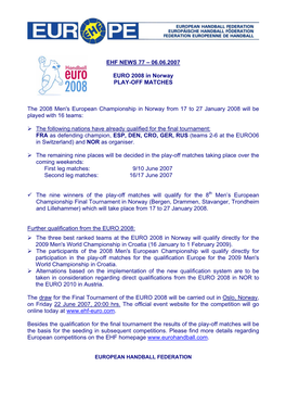 EHF NEWS 77 – 06.06.2007 EURO 2008 in Norway PLAY-OFF