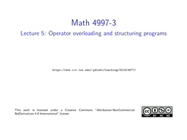 Lecture 5: Operator Overloading and Structuring Programs