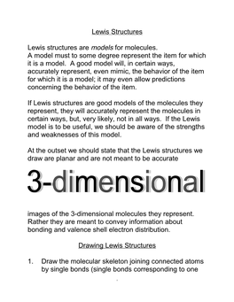 Lewis Structures Lewis Structures Are Models for Molecules. a Model Must to Some Degree Represent the Item for Which It Is A