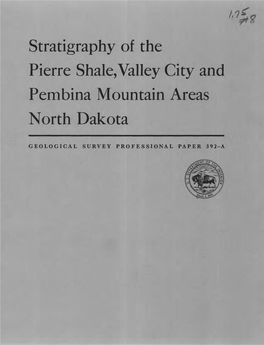 Stratigraphy of the Pierre Shale, Valley City and Pembina Mountain Areas North Dakota