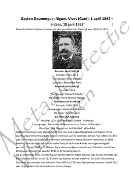 Gaston Doumergue: Aigues-Vives (Gard), 1 April 1865 – Aldaar, 18 Juni 1937 Pierre Paul Henri Gaston Doumergue Was President Van Frankrijk Van 1924 Tot 1931