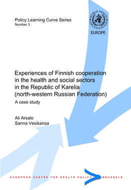 Experiences of Finnish Cooperation in the Health and Social Sectors in the Republic of Karelia (North-Western Russian Federation) a Case Study