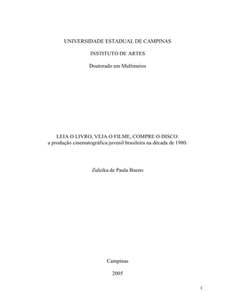 UNIVERSIDADE ESTADUAL DE CAMPINAS INSTITUTO DE ARTES Doutorado Em Multimeios LEIA O LIVRO, VEJA O FILME, COMPRE O DISCO: a Produ