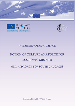 Notion of Culture As a Force for Economic Growth New Approach for South Caucasus International Conference