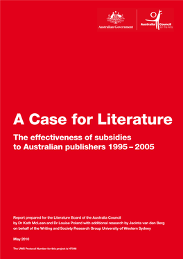 A Case for Literature the Effectiveness of Subsidies to Australian Publishers 1995 – 2 0 0 5