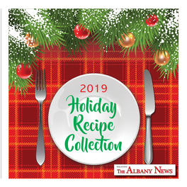 The Albany News 2C Page 2019 Holiday Recipes Special Section Thursday, November 21, 2019