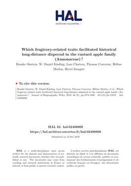 Which Frugivory-Related Traits Facilitated Historical Long-Distance Dispersal in the Custard Apple Family (Annonaceae) ? Renske Onstein, W