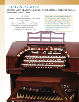 Th317i/E by ALLEN 15 RANK and 17 CLASSICAL RANKS / THREE-MANUAL THEATRE ORGAN Plus 8 Dynamic Genisystm Voices!