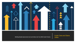 Building Quality Improvement and Just Culture Into Your Birth Center